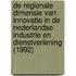 De regionale dimensie van innovatie in de Nederlandse industrie en dienstverlening (1992)