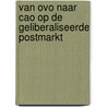Van OVO naar CAO op de geliberaliseerde postmarkt door S. van Wijnbergen