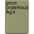 Groot onderhoud FKG's