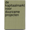 De kapitaalmarkt voor duurzame projecten door M. Biermans