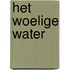 Het woelige water