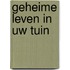Geheime leven in uw tuin