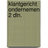 Klantgericht ondernemen 2 dln. door Lier