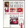 De aangeklede aap by Desmond Morris