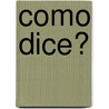 Como dice? by M. Espuny Ros