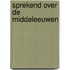 Sprekend over de middeleeuwen