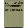 Schriftelyke informatie by thema s door Onbekend