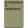 Architectuur in Nederland by Szenassy