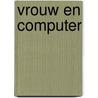 Vrouw en computer door Onbekend
