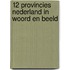 12 provincies nederland in woord en beeld