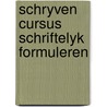 Schryven cursus schriftelyk formuleren door Gorter