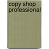 Copy Shop professional door Onbekend