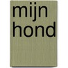 Mijn hond door Rien van Eck