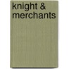 Knight & merchants door Onbekend