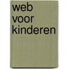 Web voor kinderen by Unknown