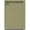Wijnencyclopedie 2.0 door Onbekend