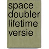 Space doubler lifetime versie door Onbekend