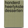Honderd heerlykste desserten door Larrousse