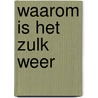 Waarom is het zulk weer by Haen