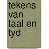 Tekens van taal en tyd by Ottevaere