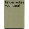 Liefdesliedjes voor sarai door Verbeeck