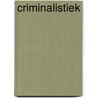 Criminalistiek door Hans Hellmut Kirst