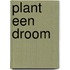 Plant een droom