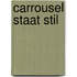 Carrousel staat stil