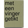 Met een vinger getikt by Ghysen