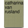 Catharina van rusland by Unknown
