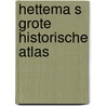 Hettema s grote historische atlas door H. Hettema