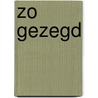 Zo gezegd door Ghysen