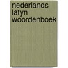 Nederlands latyn woordenboek door Verbruggen