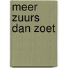 Meer zuurs dan zoet door Byns