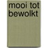 Mooi tot bewolkt