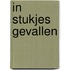 In stukjes gevallen