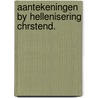 Aantekeningen by hellenisering chrstend. by Aalst