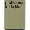 Problemen in de klas door Adolph Hendriks