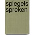 Spiegels spreken