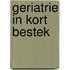 Geriatrie in kort bestek