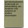 Geindividualiseerd onderzoek en behandeling van kinderen met autisme en andere stoornissen door R.J. Reichler