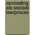 Opvoeding als sociaal leerproces