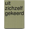 Uit zichzelf gekeerd by Peeters