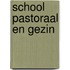 School pastoraal en gezin