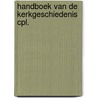 Handboek van de kerkgeschiedenis cpl. by Alwine de Jong