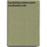 Kwaliteitsproblematiek tandheelkunde by Driessens