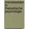 Mensbeelden in theoretische psychologie by Rutten