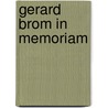Gerard brom in memoriam door Asselbergs