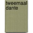 Tweemaal dante