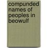 Compunded names of peoples in beowulf door Storms